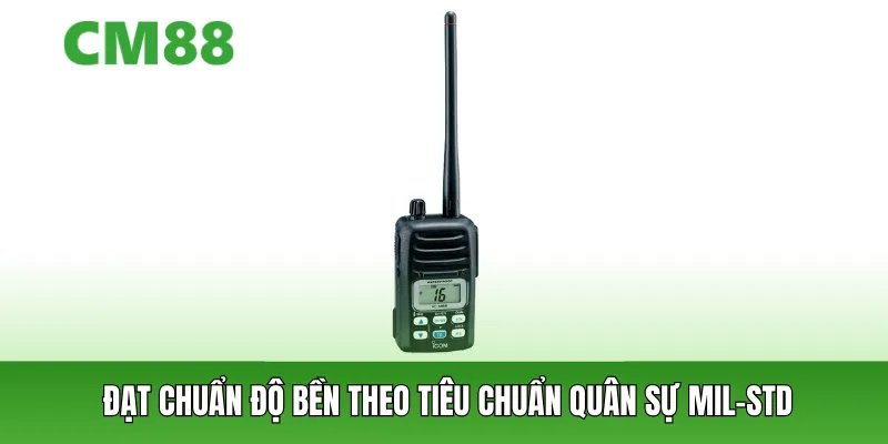 Sản phẩm đạt tiêu chuẩn độ bền quân đội